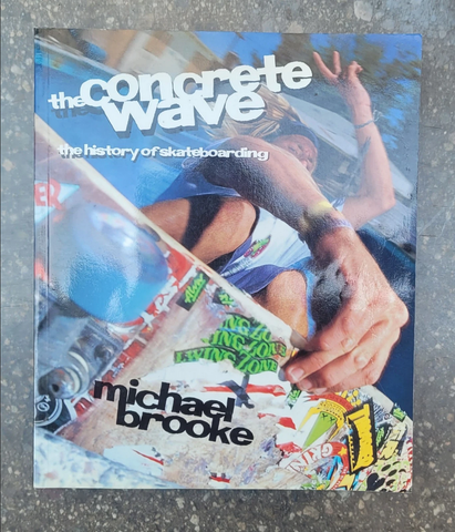 The Concrete Wave: The History of Skateboarding