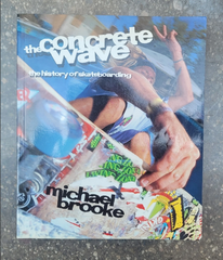 The Concrete Wave: The History of Skateboarding